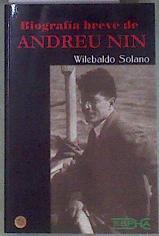 Biografía breve de Andreu Nin | 181438 | Solano, Wilebaldo