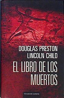 El libro de los muertos | 97682 | Preston, Douglas J./Child, Lincoln