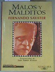 Malos y malditos | 82792 | Savater, Fernando/Juan Ramon Alonso ( Ilustraciones)