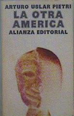 La otra América | 149691 | Uslar Pietri, Arturo