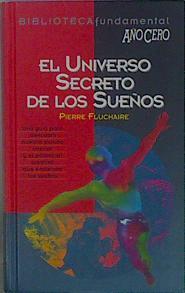 El Universo Secreto De Los Sueños | 16260 | Fluchaire Pierre