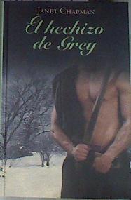 El hechizo de Grey | 177679 | Janet Chapman