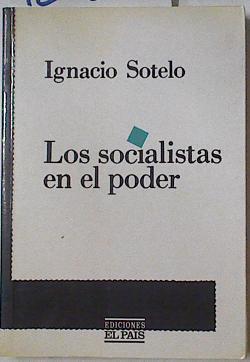 Socialistas en el poder | 127296 | Sotelo, Ignacio