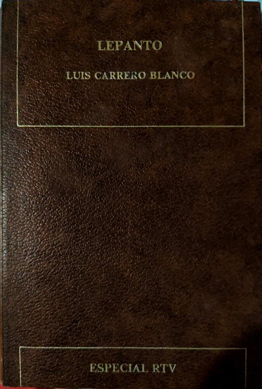 Lepanto (1571-1971). | 45021 | Carrero Blanco, Luis./Almirante