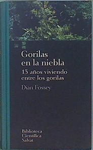 Gorilas en la niebla | 151103 | Fossey, Dian/Chincilla, Marcela