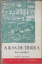 A Ras de Tierra ( Paseos Arqueologicos ) | 148673 | Arocena, Ignacio