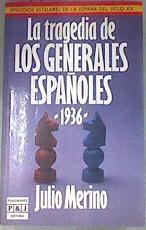 La Tragedia de los generales Españoles 1936 | 180714 | Merino González, Julio