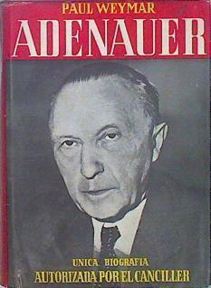 Adenauer Biografía Autorizada | 58521 | Weymar Paul