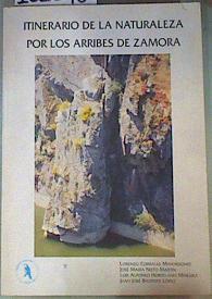 Itinerario de la naturaleza por los arribes de zamora | 161898 | Lorenzo Corrales Mayordomo/José María Nieto Martín/Luis Alfonso Hortelano Mínguez/Juan Jose Bautista López