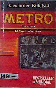 Metro. Una novela del Moscú subterráneo | 151802 | Kaletski, Alexander