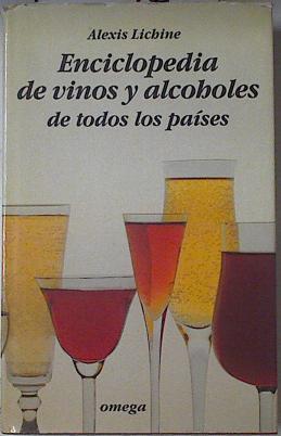 Enciclopedia de vinos y alcoholes de todos los países | 121878 | Lichine, Alexis