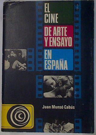 El Cine de arte y ensayo en España | 131496 | Munsó Cabús, Juan