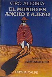 El Mundo Es Ancho Y Ajeno | 47862 | Ciro Alegría/Prólogo de Vargas Llosa