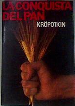 La conquista del pan | 69832 | Kropotkin, Piotr
