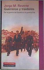 Guerreros y traidores | 181386 | Reverte, Jorge M