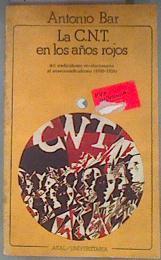 La CNT en los años rojos: (del sindicalismo revolucionario al anarcosindicalismo, 1910-1926) | 182456 | Bar Cendón, Antonio