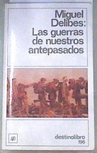 Las guerras de nuestros antepasados | 86761 | Delibes, Miguel