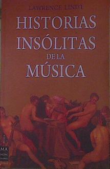 Historias insólitas de la música | 154153 | Lindt, Lawrence