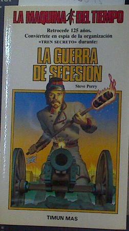 La Guerra De Secesión | 56845 | Perry Steve/Alex Nino ( Ilustrador)