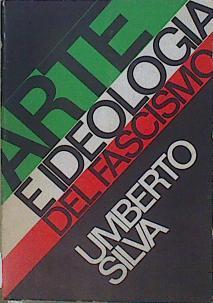 Arte E Ideología Del Fascismo | 56939 | Silva Umberto