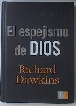 El espejismo de dios | 111358 | Dawkins, Richard