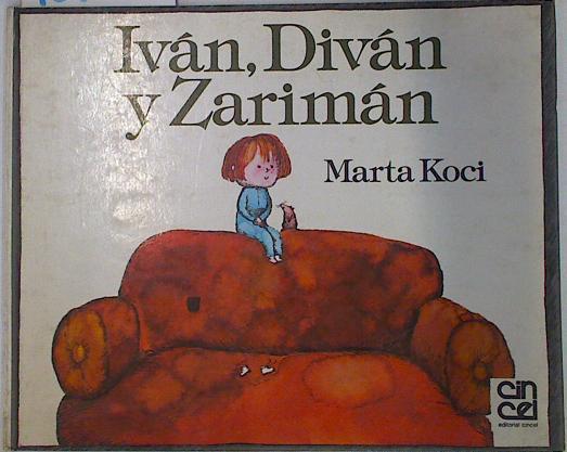 Ivan, Divan y Zariman | 130693 | Koci ( Texto e ilustraciones ), Marta
