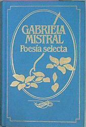 Poesia Selecta | 13827 | Mistral Gabriela
