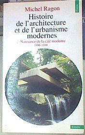 HISTOIRE DE L'ARCHITECTURE ET DE L'URBANISME MODERNES Tome 2 Naissance de la cité moderne 1900-1940 | 155102 | Ragon, Michel
