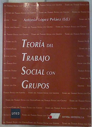 Teoria del trabajo social con grupos | 130758 | Antonio López Peláez