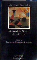 Museo de la novela eterna | 184625 | Fernández, Macedonio/Fernando, ed.lit., Rodríguez Lafuente