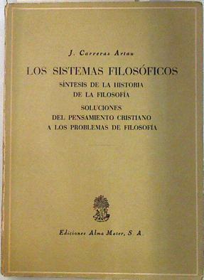Los sistemas filosóficos. Sintesis de la historia de la filosofía, Soluciones del pensamiento cristi | 133787 | Carreras y Artau, Joaquín