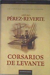 Corsarios de Levante | 82185 | Pérez-Reverte, Arturo
