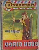Robin Hood  ( Col. Celebridades, biografías noveladas y aventuras, 62 ) | 170850 | Rodher, Tom