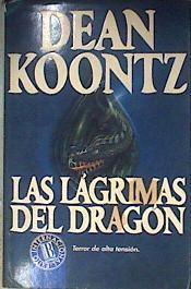 Las Lagrimas Del Dragon | 13065 | Koontz Dean R