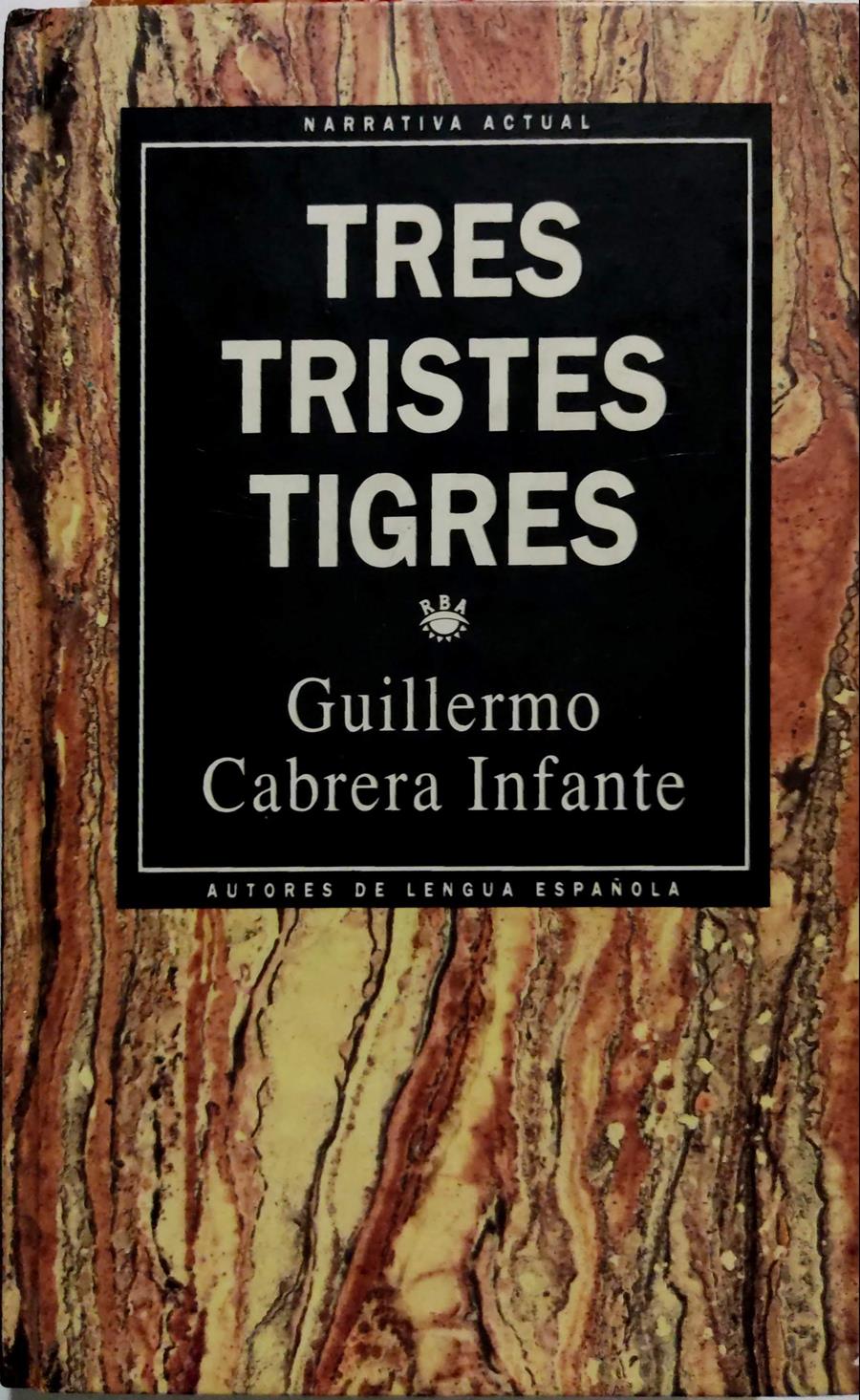 Tres Tristes Tigres | 28384 | Cabrera Infante, Guillermo