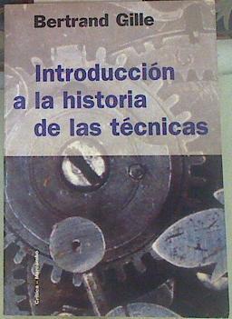 Introducción a la historia de las técnicas | 155301 | Gille, Bertrand