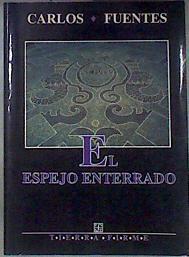 El espejo enterrado | 181605 | Fuentes, CArlos