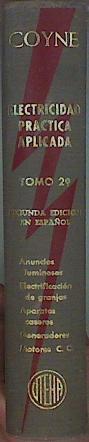 Electricidad Práctica Aplicada Tomo 2ª Anuncios Luminosos. Electrificación De Granjas | 60650 | Coyne