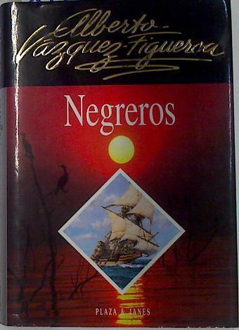 Negreros | 81295 | Vázquez-Figueroa, Alberto