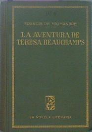 Las Aventuras De Teresa Beauchamps | 61657 | Miomandre Francis De/Prólogo de Vicente Blasco Ibáñez/Versión española German Gómez de la Mata