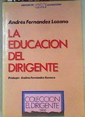 La Educación del Dirigente | 160132 | Fernández Lozano, Andrés