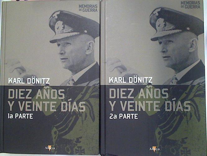 Diez años y veinte días, 1ª y 2ª parte | 68624 | Dönitz, Karl/Orta Manzano, Mariano