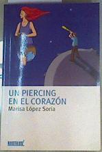 Un piercing en el corazón | 158719 | López Soria, Marisa