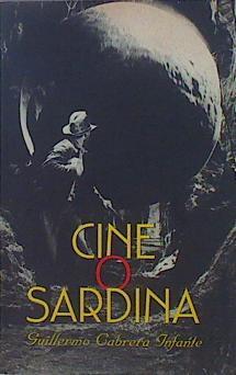 Cine o sardina | 116600 | Cabrera Infante, Guillermo