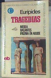 Tragedias: Medea, Bacantes e Ifigenia en Aulide | 155499 | Eurípides