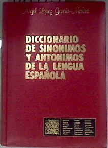 Diccionario de sinónimos y antónimos de la lengua española | 181729 | López García-Molins, Angel