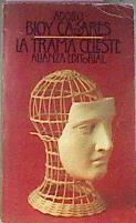 La trama celeste | 76566 | Bioy Casares, Adolfo
