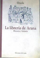 La librería de Arana | 178914 | Otaola, Simón