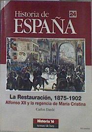 La restauración 1875 1902  Alfonso XII y la regencia de María Cristina | 171211 | Dardé, Carlos