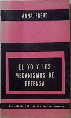 El Yo Y Los Mecanismos De Defensa | 20125 | Freud Anna